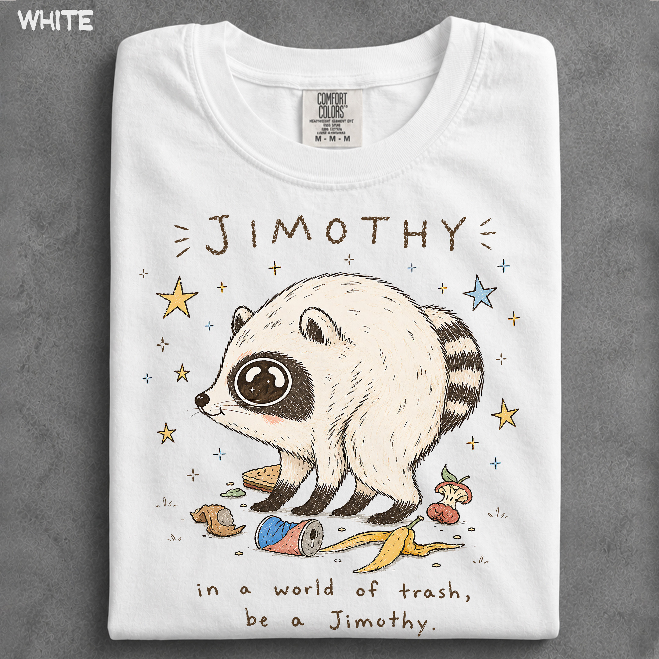 NA - Cute Jimothy Raccoon in a World of Trash Shirt, Short King Jimothy Tee - Image 5