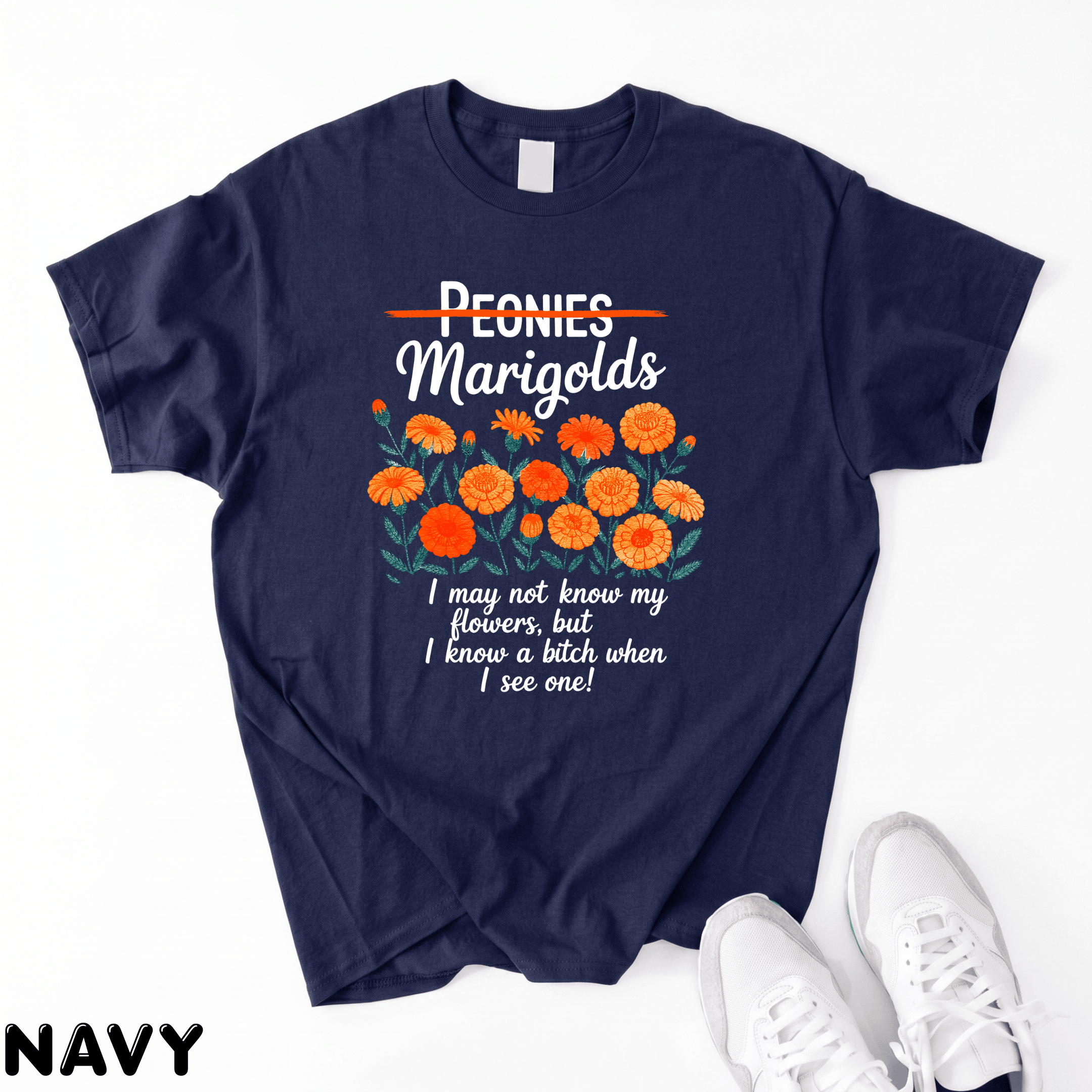 Unisex Shirts Marogolds I May Not Know My Flowers But I Know a Bitch When I See One - Image 5