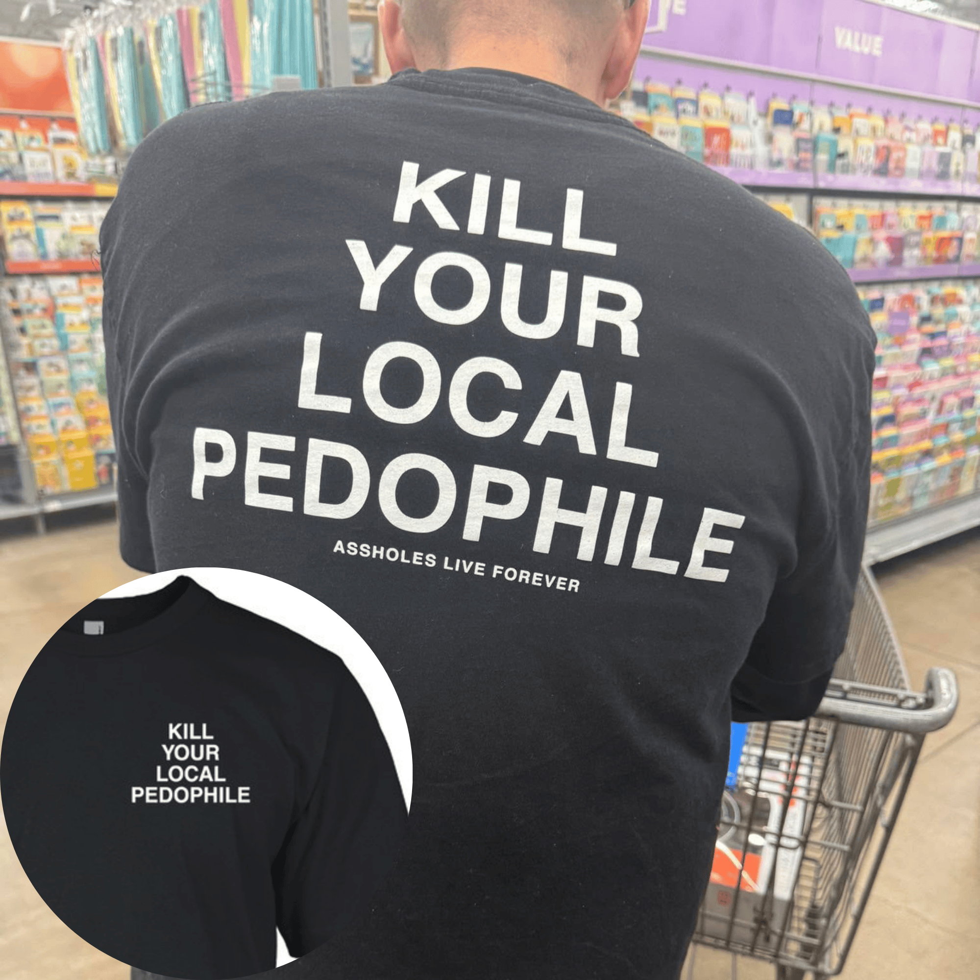 BN - Kill Your Local Pedophile Shirt