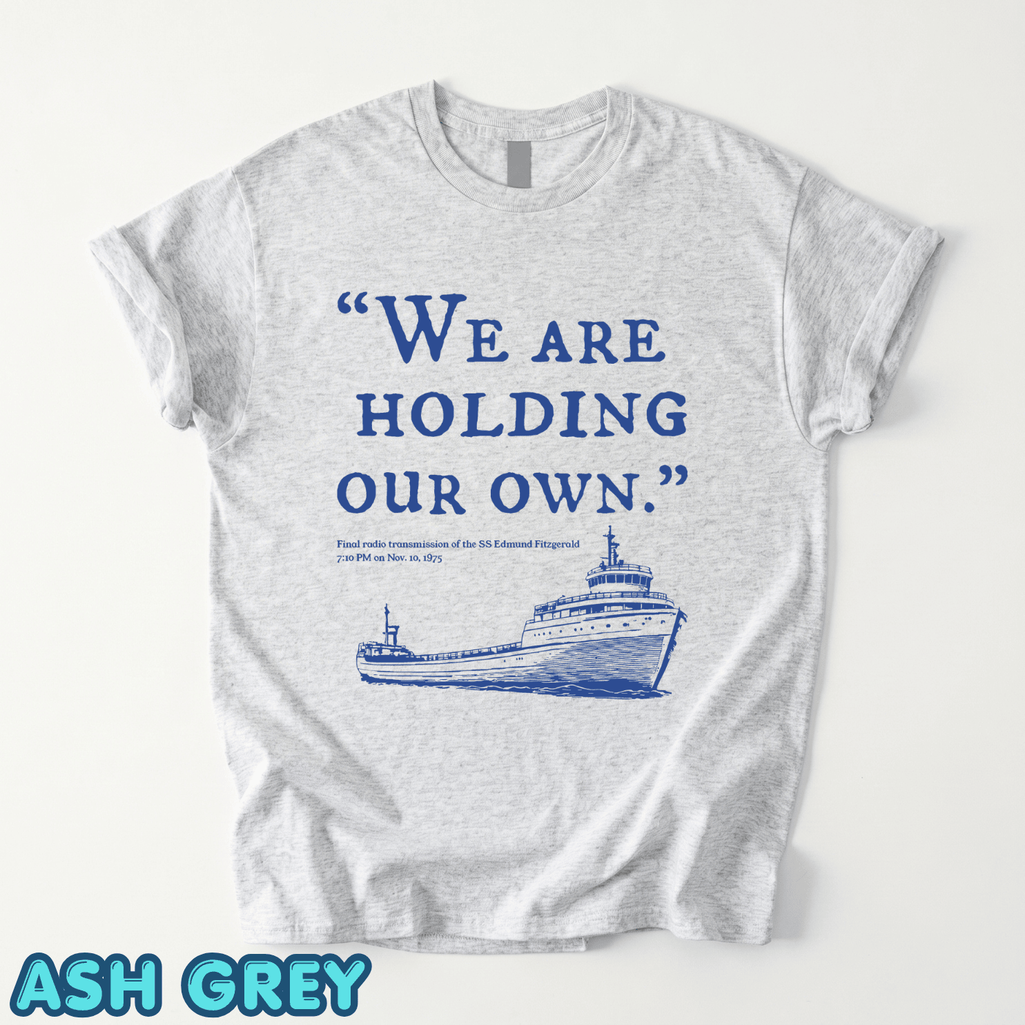 SS Edmund Fitzgerald "We are holding our own" Shirts - Image 5