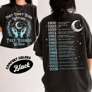 TA - 2026 I Am Jane Doe Tee, They Didn’t Burn Witches Shirt Women’s Rights