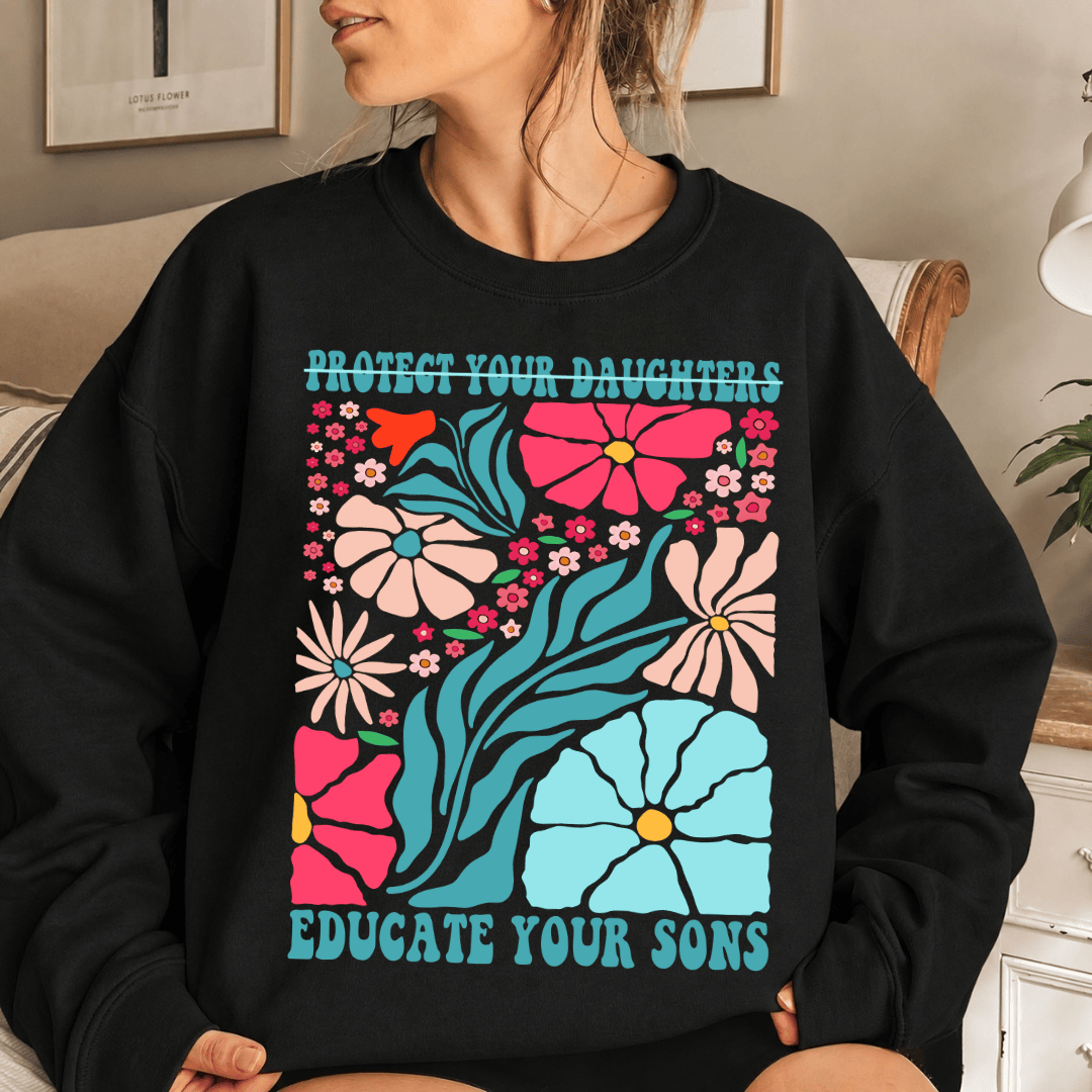 TT - Protect Your Daughters Educate Your Sons Shirt, Comfort Colors Feminist Shirt, Womens Rights Floral Tee, Women Empowerment Protest Shirt