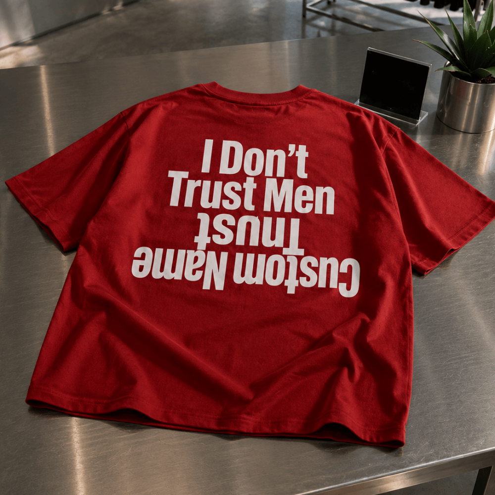 HN - I Don’t Trust Men, Trust Custom Name Shirts - Image 7