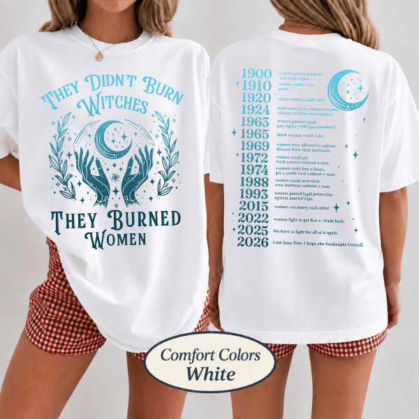 TA - 2026 I Am Jane Doe Tee, They Didn’t Burn Witches Shirt Women’s Rights