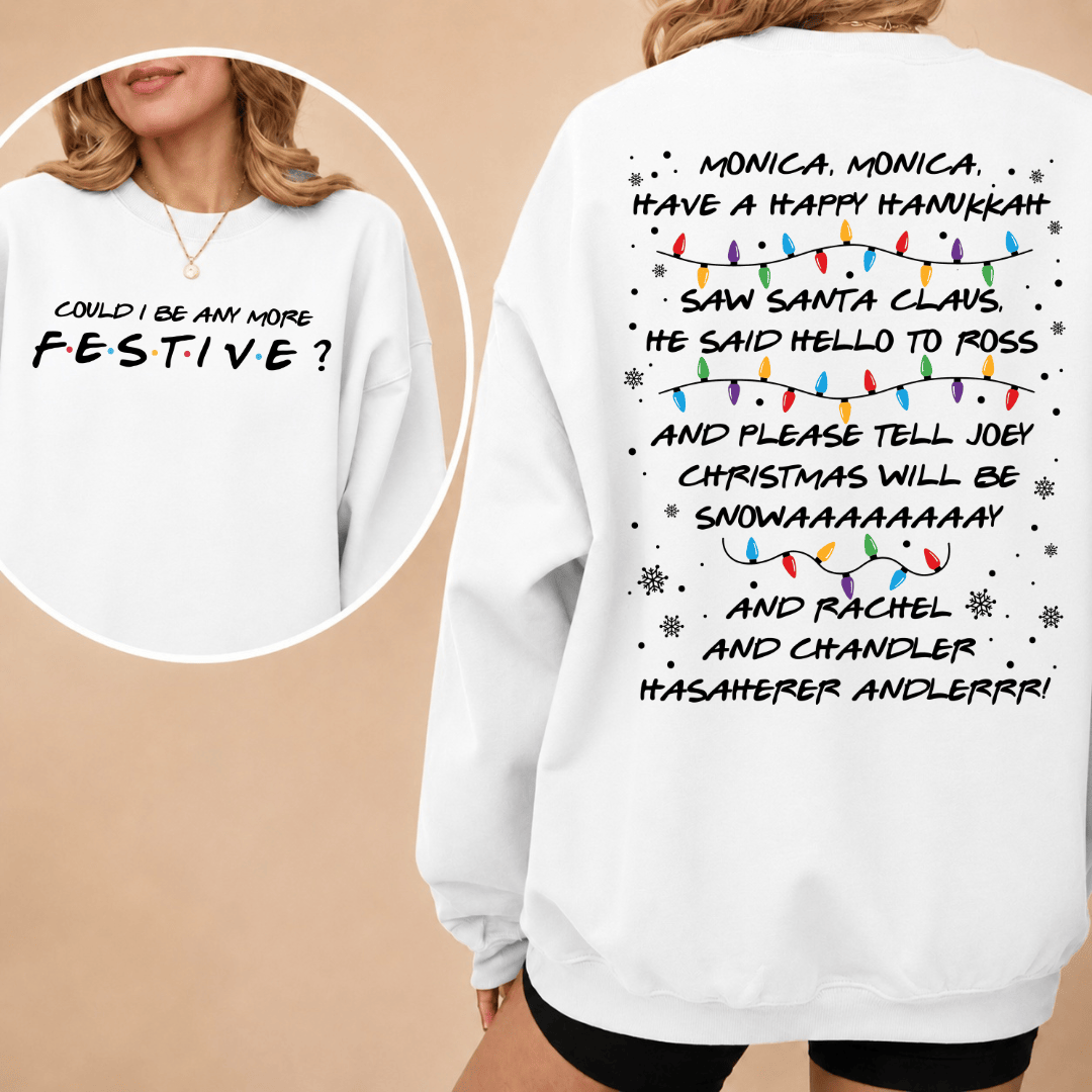 TT - Could I Be Any More Festive Friends Inspired Christmas Sweatshirt, Monica Have A Happy Hanukkah Christmas Sweater - Image 6