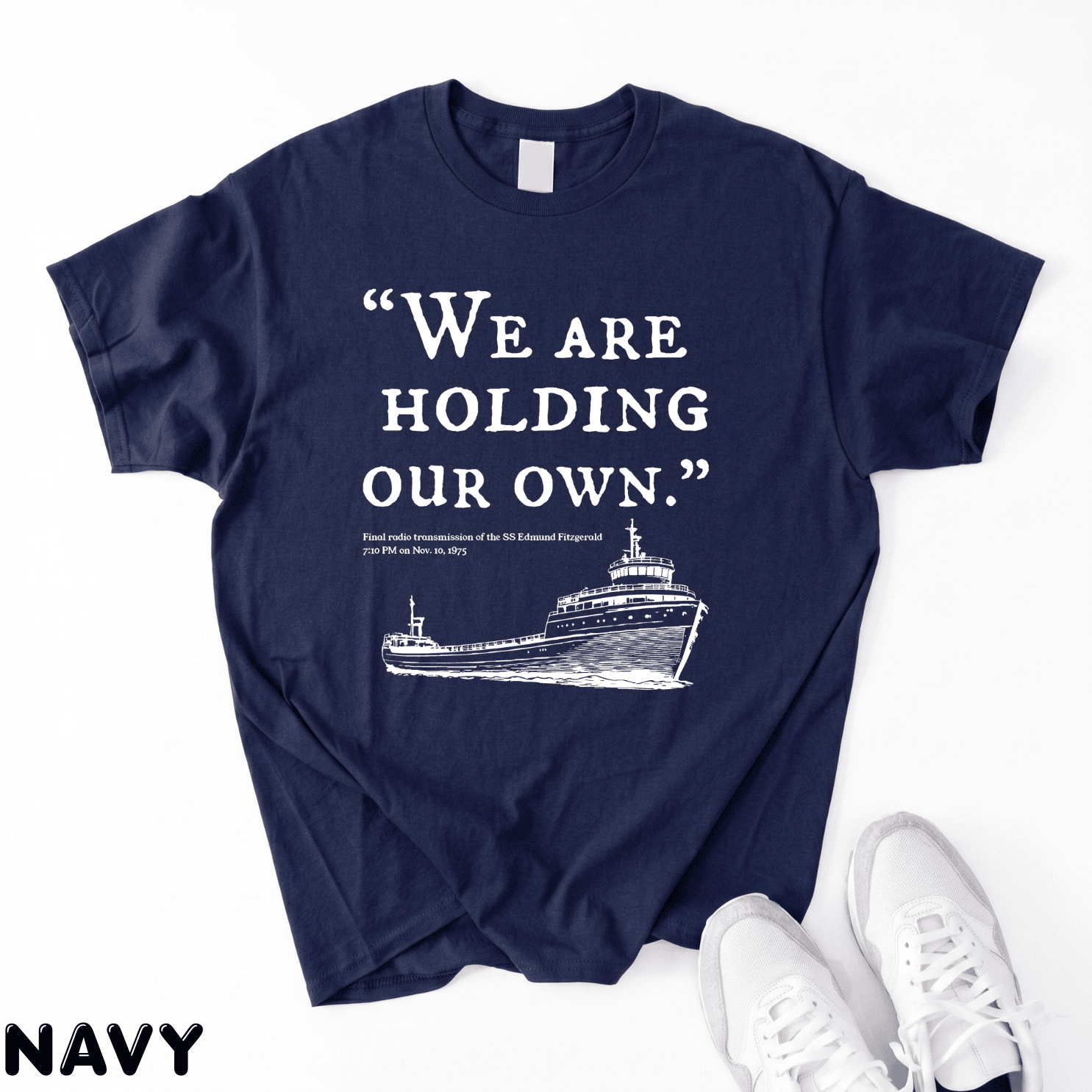 SS Edmund Fitzgerald "We are holding our own" Shirts - Image 3
