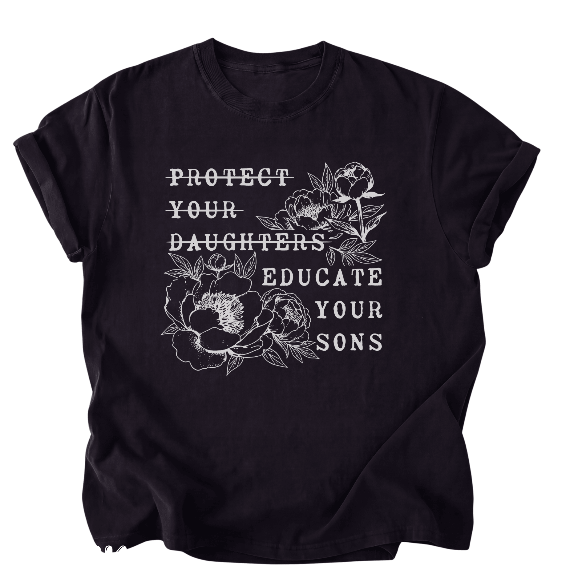 Protect Your Daughters No Educate Your Sons Floral Womens Rights Protest Shirt Gift For Leftist Feminist