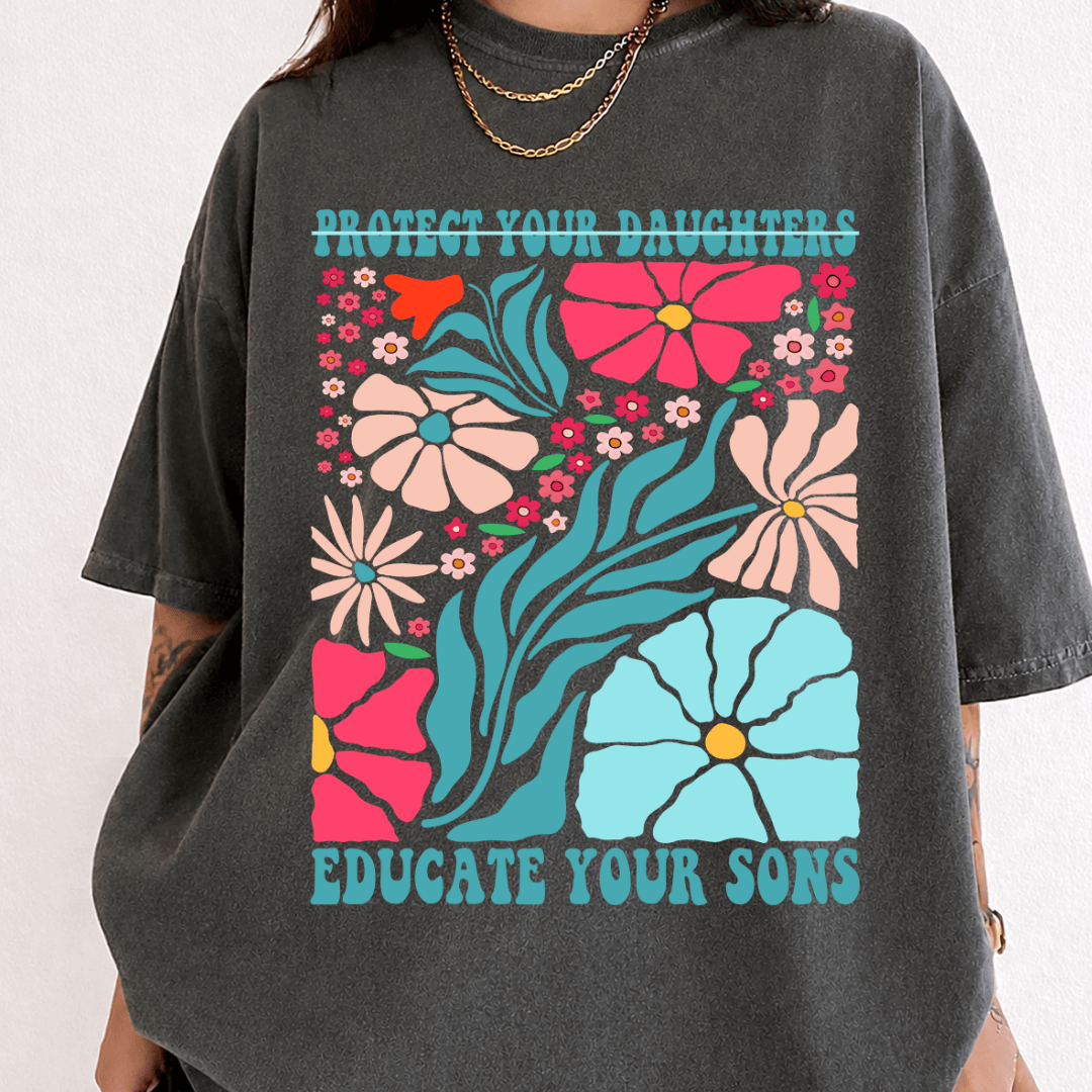 TT - Protect Your Daughters Educate Your Sons Shirt, Comfort Colors Feminist Shirt, Womens Rights Floral Tee, Women Empowerment Protest Shirt - Image 4