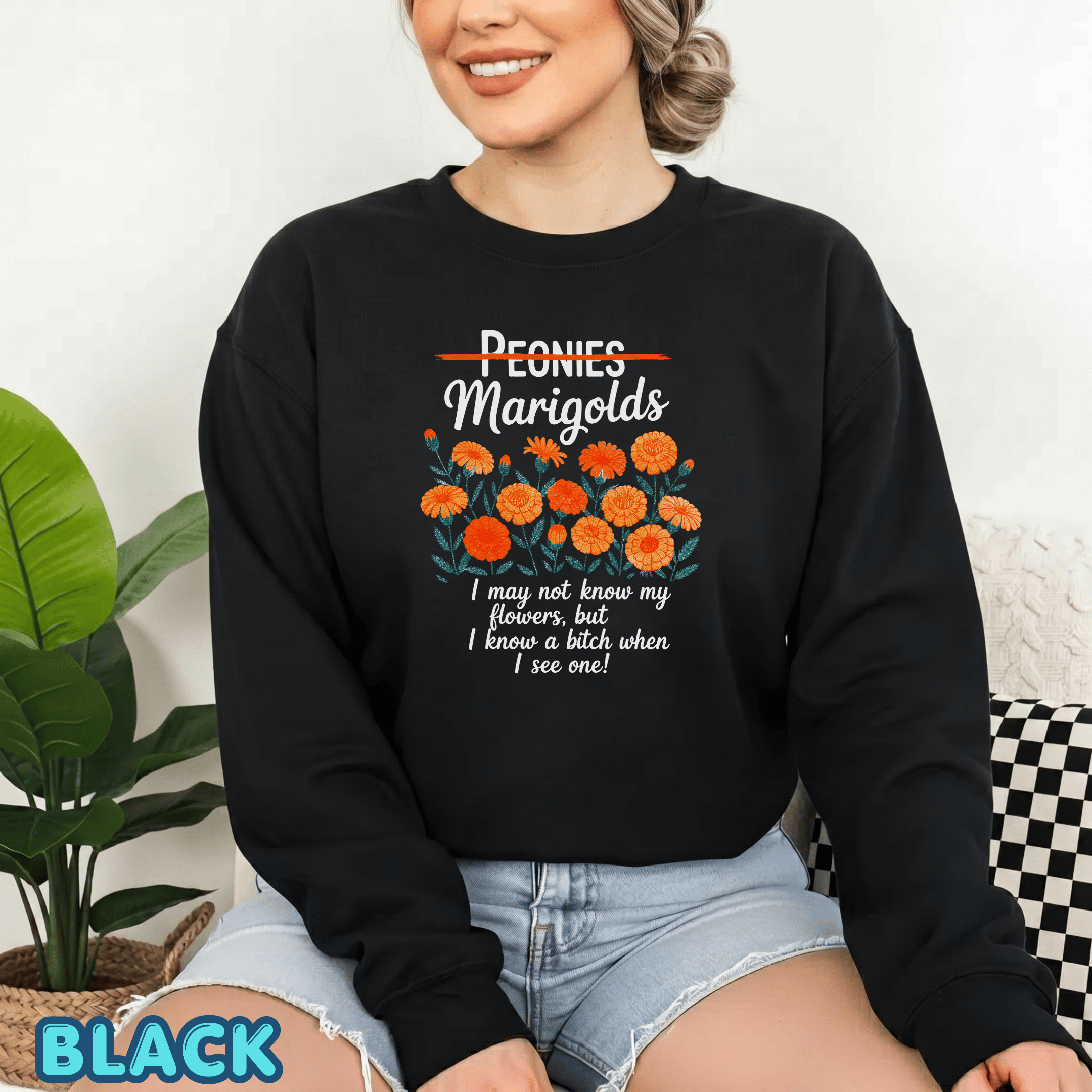 Unisex Shirts Marogolds I May Not Know My Flowers But I Know a Bitch When I See One - Image 6