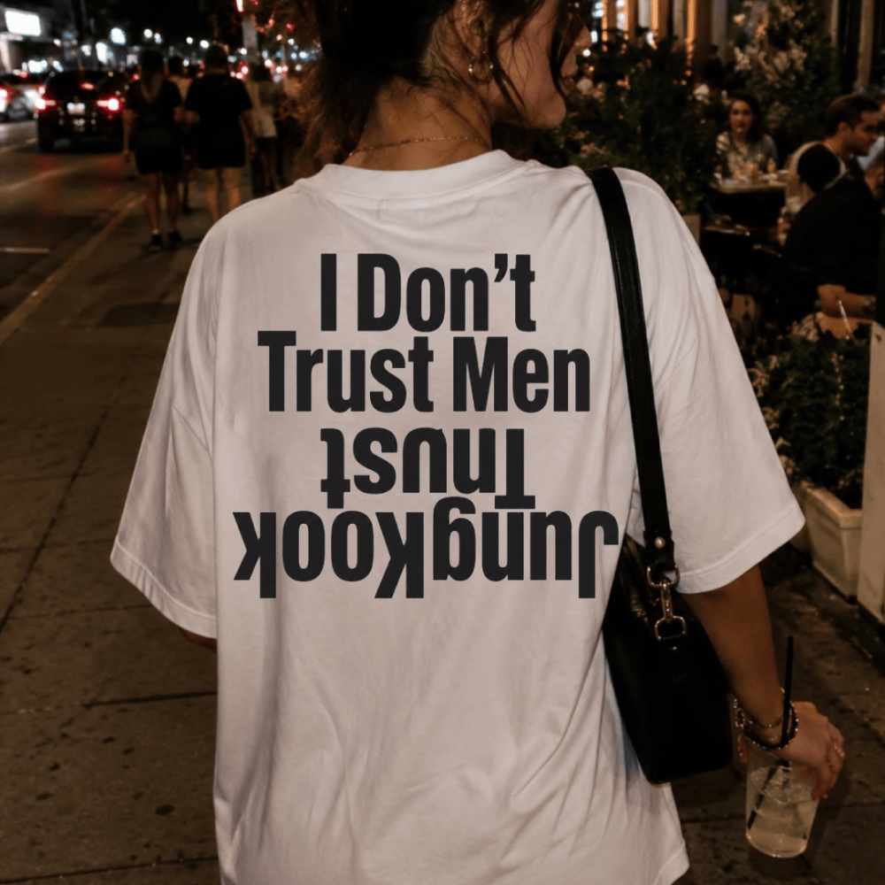 HN - I Don’t Trust Men, Trust Custom Name Shirts - Image 4