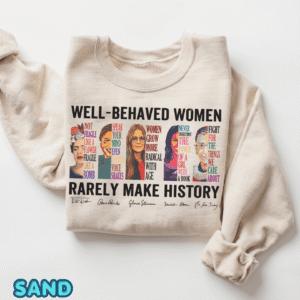 Gloria Steinem Shirt, Feminist Icon Tee, Well Behaved Women Rarely Make History Shirt, Feminist Activist T-Shirt, Women's History