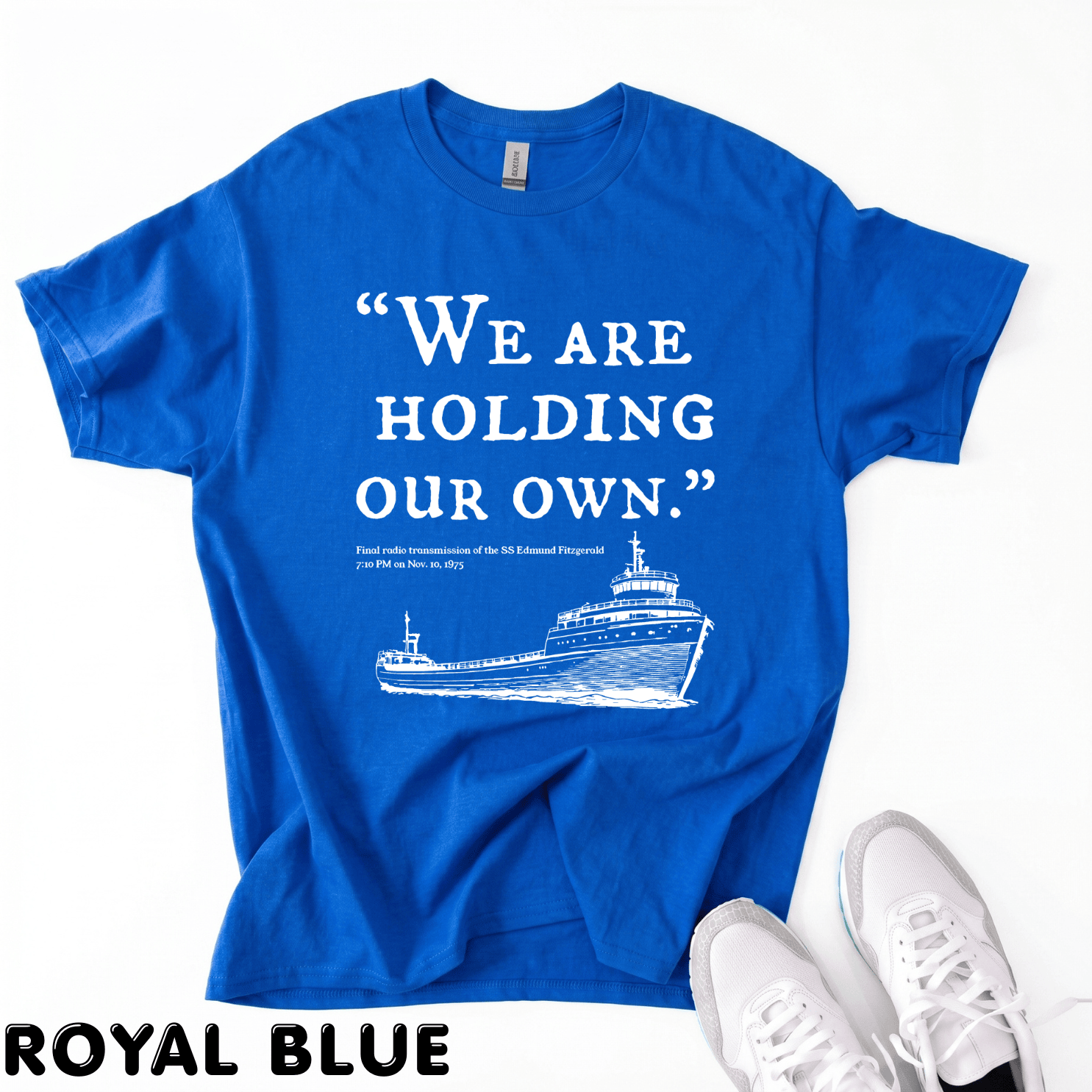 SS Edmund Fitzgerald "We are holding our own" Shirts
