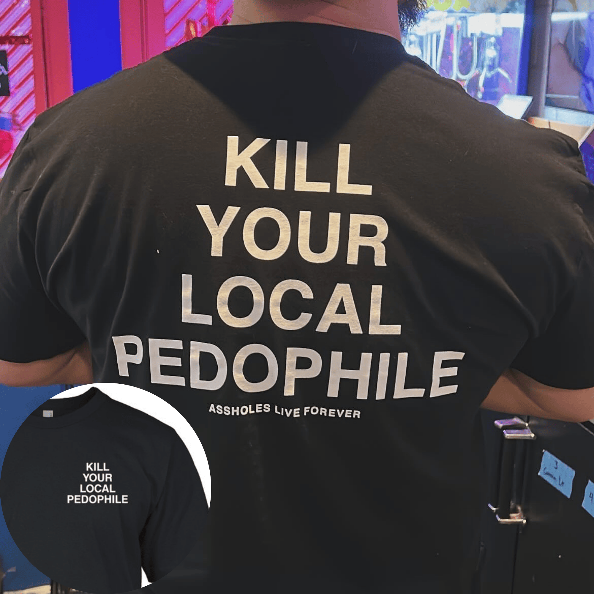 BN - Kill Your Local Pedophile Shirt - Image 2