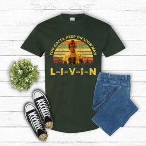 TT - Dazed and Confused David Wooderson You Gotta Keep On Livin' Vintage Men Unisex Shirt